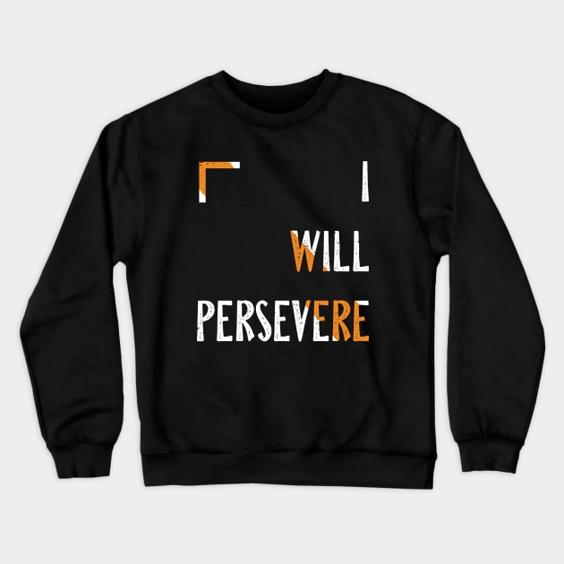 Persevere - White Crewneck Sweatshirt by kellyoconnell